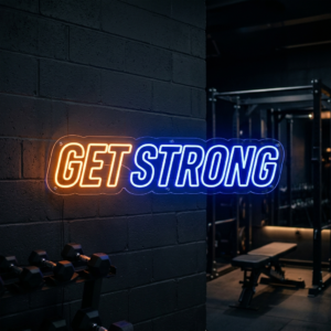 Get Strong Neon Sign