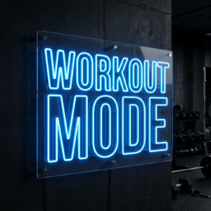 Workout Mode Neon Sign