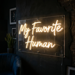 My Favorite Human Neon Sign