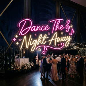 Dance The Night Away Neon Sign